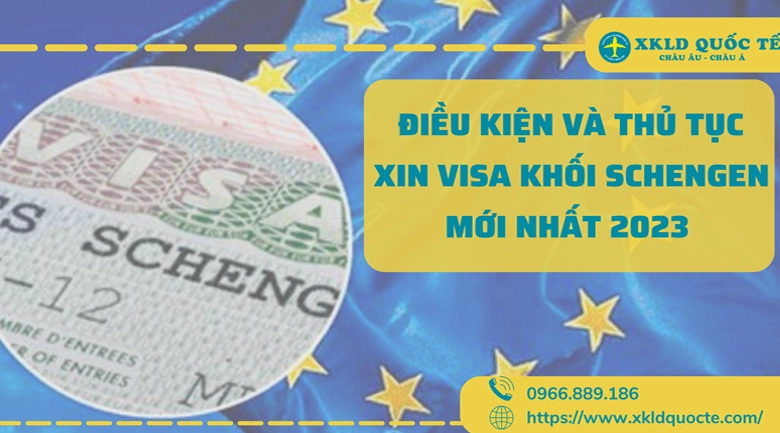 Điều kiện và thủ tục xin visa khối Schengen mới nhất 2023