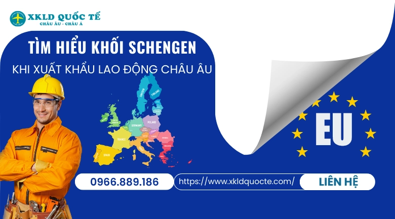 Khối Schengen là gì và tại sao Visa Schengen khi xuất khẩu lao động Châu Âu lại có quyền lực vậy ?
